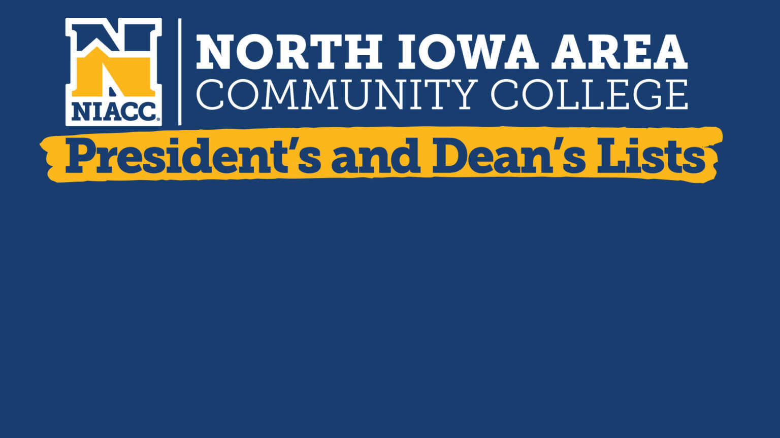 Celebrating Academic Excellence NIACC Announces President’s and Dean’s