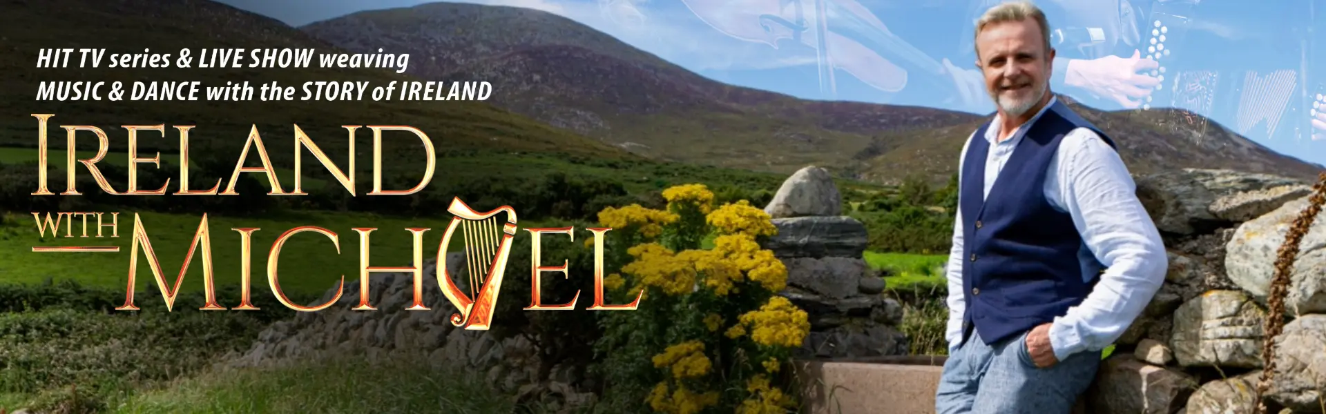 Promotional image of “Ireland with Michael” featuring Michael standing in a scenic Irish countryside with musical overlays.