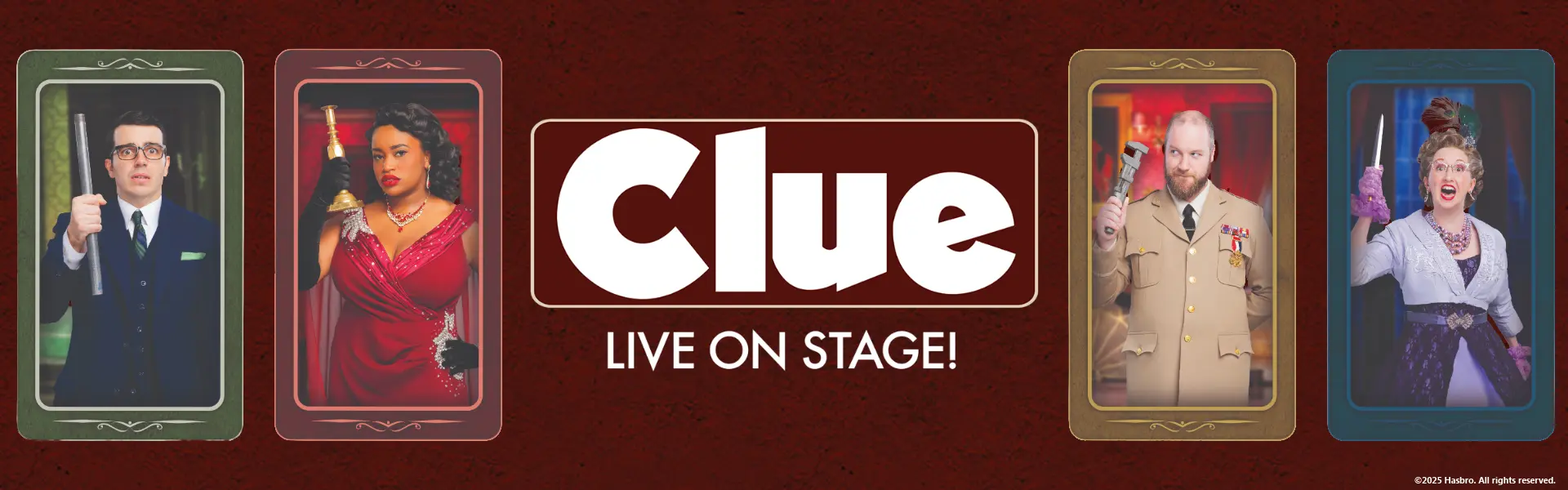 Promotional graphic for Clue: Live on Stage! featuring four costumed characters framed like playing cards on either side of the bold &ldquo;Clue&rdquo; title, each holding a different prop weapon against a red background.