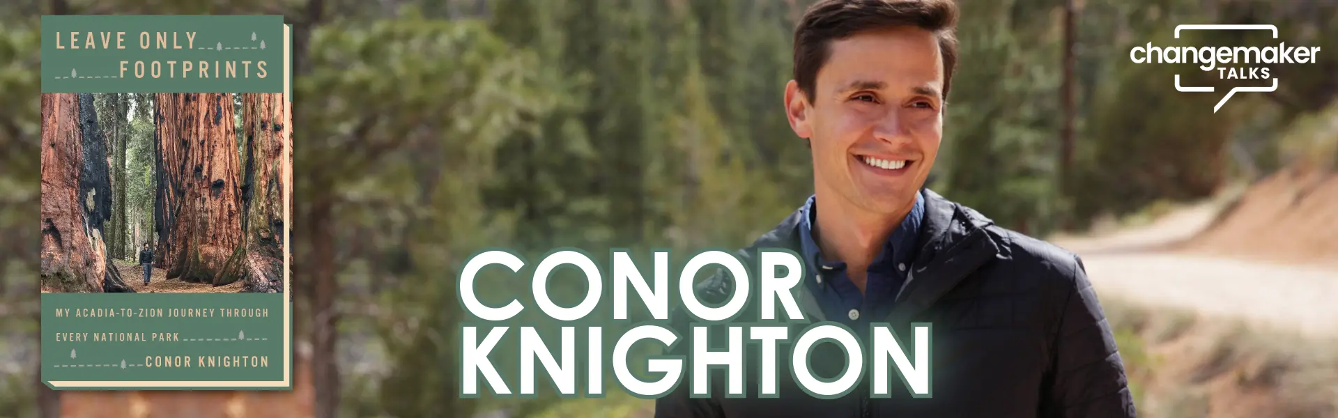 Conor Knighton Changemaker Talks promotional image featuring author outdoors beside his book Leave Only Footprints.