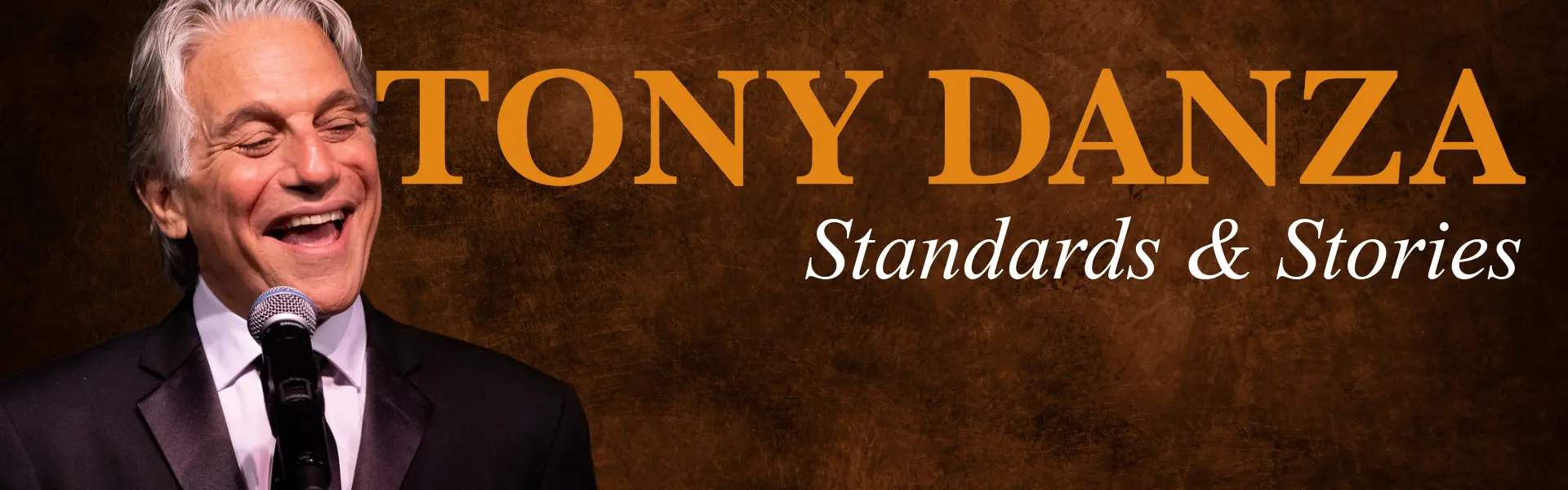 Tony Danza Standards & Stories promotional image featuring Tony Danza singing into a microphone.